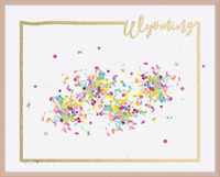 Wyoming - Home Is Where The Confetti Is